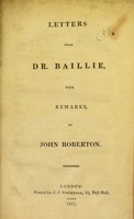 view Letters from Dr. Baillie, with remarks / by John Roberton.