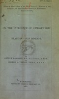 view On the influence of atmospheric changes upon disease / by Arthur Ransome and George V. Vernon.