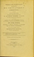 view Dissertatio inauguralis, quaedam de imitatione complectens ... / eruditorum examini subjicit Robertus Scott.