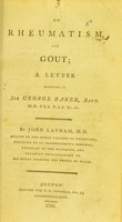 view On rheumatism and gout : a letter addressed to Sir George Baker, Bart. ... / by John Latham.