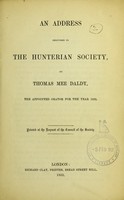 view An address delivered to the Hunterian Society / by Thomas Mee Daldy, the appointed orator for the year 1853.