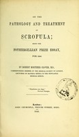 view On the pathology and treatment of scrofula : being the Fothergillian prize essay, for 1846 / by Robert Mortimer Glover.