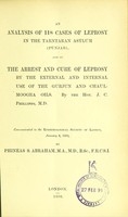 view An analysis of 118 cases of leprosy in the Tarntaran Asylum (Punjab), and On the arrest and cure of leprosy by the external and internal use of the gurjun and chaulmoogra oils / by J.C. Phillippo ; communicated to the Epidemiological Society of London, January 8, 1890, by Phineas S. Abraham.