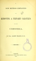 view A new method employed for removing a urinary calculus from the urethra / by Alden March.