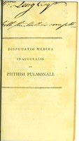 view Disputatio medica inauguralis de phthisi pulmonali ... / eruditorum examini subjicit Georgius Joannes Ogilvy.