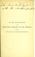 view On the investigation of the prevalent diseases of the district, by means of a system of registration / by George Hare Philipson.