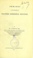 view Remarks on the treatment of infantile congenital club-foot / by W.J. Little.