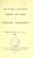 view Lectures, reports, letters, and papers on sanitary questions / by Robert Rawlinson.