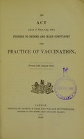 view An act (16 & 17 Vict. cap. 100.) further to extend and make compulsory the practice of vaccination : passed 20th August 1853.