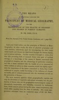 view The means of practically applying the principles of medical geography, for the preservation of the health of soldiers and seamen in foreign climates / by Dr. Bird.