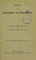 view Notes on the University of Strassburg / by Walter K. Sibley and W. Soltau Fenwick.