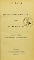 view An essay on the beneficent distribution of the sense of pain / by G.A. Rowell.