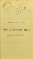 view Geographical notice to The royal illustrated atlas / by Norton Shaw.