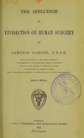 view The influence of vivisection on human surgery / by Sampson Gamgee.