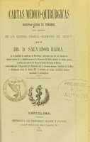 view Cartas médico-quirúrgicas escritas sobre el terreno con motivo de la Guerra Franco-Alemana de 1870-71 / por D. Salvador Badía.