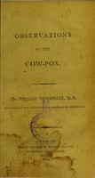 view Observations on the cow-pox / by William Woodville.