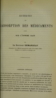 view Recherches sur l'absorption des médicaments faites sur l'homme sain / par le docteur Demarquay.