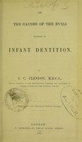 view On the causes of the evils incident to infant dentition / by J.C. Clendon.