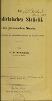 view Zur medicinischen Statistik des preussischen Staates : nach den Acten des statistischen Büreau's für das Jahr 1846 / von S. Neumann.