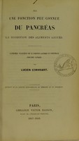 view Sur une fonction peu connue du pancréas, la digestion des aliments azotés : expériences parallèles sur la digestion gastrique et intestinale, inductions cliniques / par Lucien Corvisart.