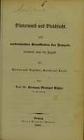 view Blutarmuth und Bleichsucht : die verbreitetsten Krankheiten der Jetztzeit, besonders unter der Jugend : für Aeltern und Erzieher, Kranke und Aerzte / von Hermann Eberhard Richter.