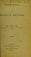 view Observations on medical reform / by J. Kidd.