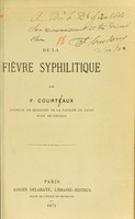 view De la fièvre syphilitique / par F. Courteaux.