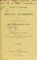 view Letters to The Times on small-pox encampments : and a word on the Contagious Diseases Acts / by T. Atchison.