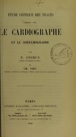 view Étude critique des tracés obtenus avec le cardiographe et le sphygmographe / par E. Onimus et Ch. Viry.