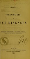 view Hints on the diagnosis of eye diseases / by Robert Brudenell Carter.