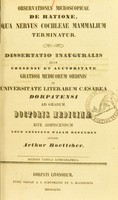 view Observationes microscopicae de ratione, qua nervus cochleae mammalium terminatur : dissertatio inauguralis ... / auctor Arthur Boettcher.