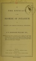 view On the efficacy of the bromide of potassium in epilepsy and certain psychical affections / by S.W. Duckworth Williams.