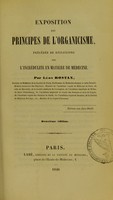 view Exposition des principes de l'organicisme : précédée de réflexions sur l'incrédulité en matière de médecine / par Léon Rostan.