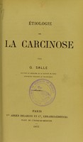 view Étiologie de la carcinose / par G. Salle.