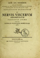 view Henr. Aug. Wrisbergii phil. et med. doct. ... observationum anatomicum de nervis viscerum abdominalium particula prima quae de ganglio plexuque semilunari agit.