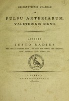 view Observationes quaedam de pulsu arteriarum, valetudinis signo / auctore Iusto Radius.