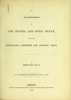 view On the development of the retina and optic nerve, and of the membranous labyrinth and auditory nerve / by Henry Gray.