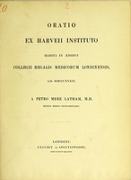 view Oratio ex Harveii instituto habita in aedibus Collegii Regalis Medicorum Londinensis, A.D. MDCCCXXXIX / a Petro Mere Latham.