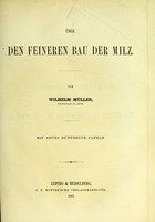 view Über den feineren Bau der Milz / von Wilhelm Müller.