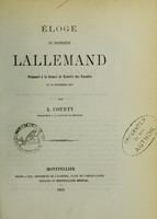 view Éloge du professeur Lallemand : prononcé à la séance de rentrée des Facultés le 15 novembre 1862 / par A. Courty.