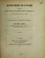 view Kyste pileux de l'ovaire compliqué d'une fistule urinaire vésico-abdominale et d'un calcul dans la vessie : gastrotomie et taille hypogastrique / par Hipp. Larrey.