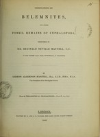 view Observations on belemnites, and other fossil remains of Cephalopoda, discovered by Mr. Reginald Neville Mantell, C.E. in the Oxford clay near Trowbridge, in Wiltshire / by Gideon Algernon Mantell.