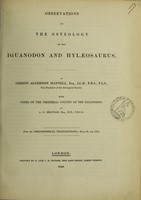 view Observations on the osteology of the iguanodon and hylaeosaurus / by Gideon Algernon Mantell ; with notes on the vertebral column of the iguanodon, by A.G. Melville.