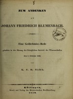 view Zum Andenken an Johann Friedrich Blumenbach : eine Gedächtniss-Rede gehalten in der Sitzung der Königlichen Societät der Wissenschaften den 8. Februar 1840 / von K.F.H. Marx.