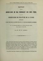 view Rapport sur une observation de mal perforant des deux pieds : et sur une observation de fracture de la cuisse compliquée d'oblitération de l'artère poplitée et suivie de gangrène du membre : lu à la Société médicale d'émulation de Paris, dans la séance du 8 janvier 1859 / par Hte bon. Larrey.