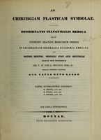 view Ad chirurgiam plasticam symbolae : dissertatio inauguralis medica ... / scriptor Gus Tavus Otto Lange ; partes adversariorum suscipient B. Johnen, E. Stabel, O. Deiters.