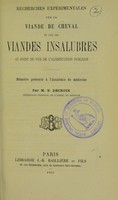 view Recherches expérimentales sur la viande de cheval et sur les viandes insalubres au point de vue de l'alimentation publique : mémoire présenté à l'Académie de médecine / par E. Decroix.