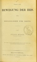 view Die Bewegung der Iris : für Physiologen und Ärzte / von Julius Budge.