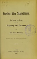 view Studien über Säugethiere : ein Beitrag zur Frage nach dem Ursprung der Cetaceen / von Max Weber.