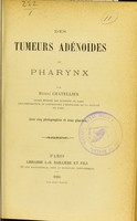 view Des tumeurs adénoïdes du pharynx / par Henri Chatellier.